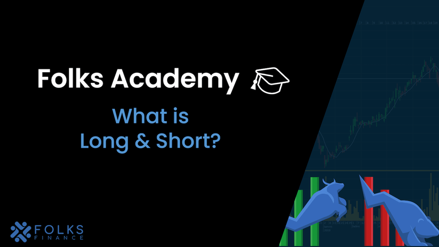 What is Long & Short?-64